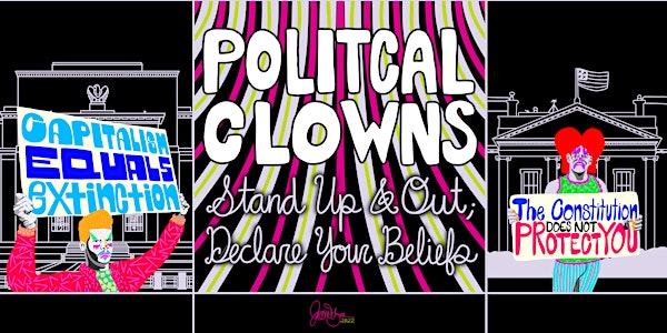 A Queerly Complex Open Studio with Jason Wyman: Political Clowns