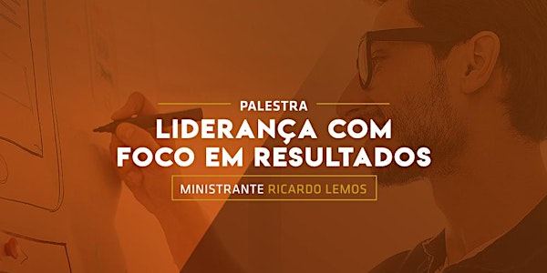 [FORTALEZA/CE] Liderança com foco em Resultados 23/11