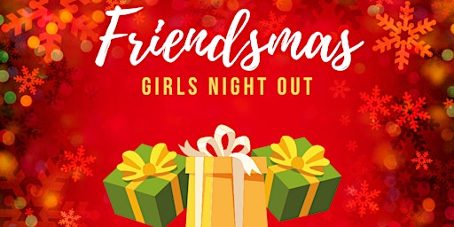 Fab Foodie Friends & Fun: Girls Night Out at Kiss - Friendsmas primary image