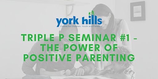 Triple P Seminar #1 - The Power of Positive Parenting