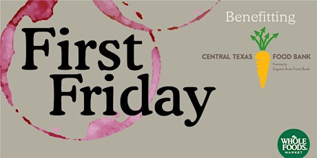 First Friday Tasting: Benefiting Central Texas Food Bank primary image
