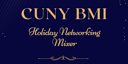 CUNY BMI Holiday Networking Mixer