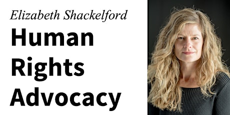 2022-23 Speaker Series: Elizabeth Shackelford - Human Rights Advocacy