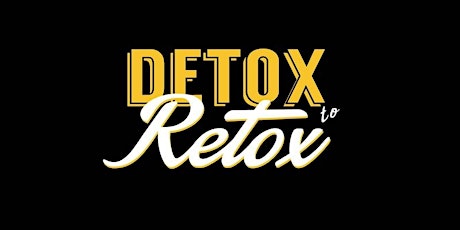 Detox to Retox primary image