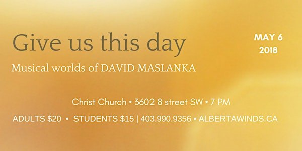 Alberta Winds presents: Give Us This Day