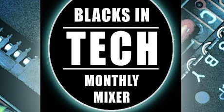 Blacks in Tech Mixer primary image