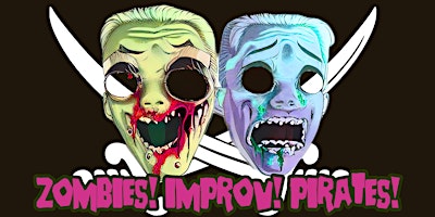 Zombies! Improv! Pirates! - Next show Sunday 10th March primary image