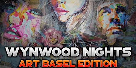 Wynwood Nights: "Art Basel Edition" primary image