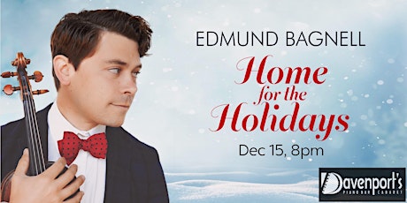 Edmund Bagnell Home for the Holidays