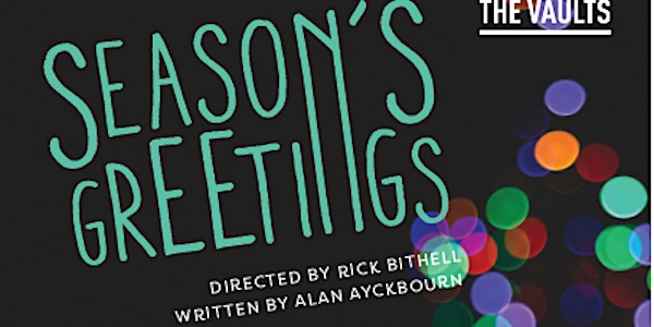 Seasons Greetings by Alan Ayckbourn