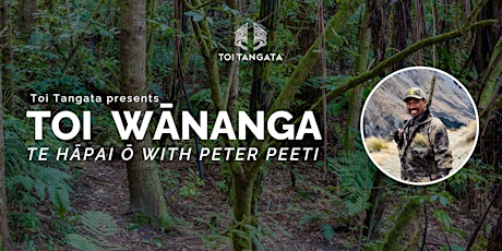 Toi Wānanga: Te Hāpai Ō with Peter Peeti primary image