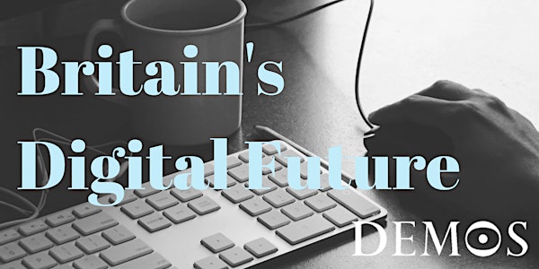 Britain's Digital Future - Keynote from UK's Shadow Digital Minister