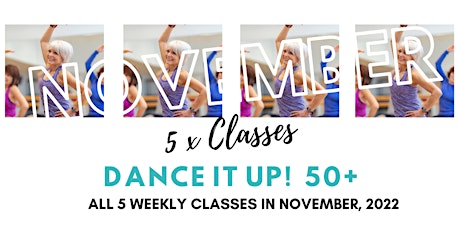 Imagem principal do evento NOVEMBER 5 x Week Class Pass -  Dance it Up! 50+