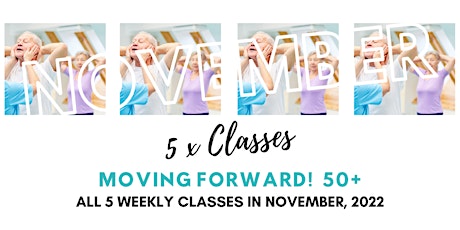 Imagen principal de NOVEMBER 5  Week Class Pass -  Moving Forward! 50+ DANCE for Mobility