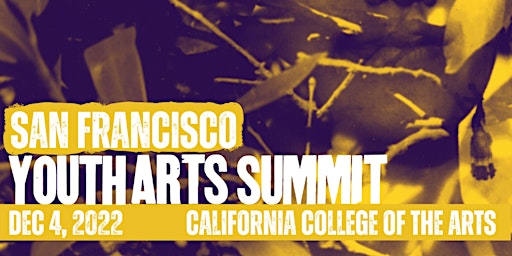 12th Annual San Francisco Youth Arts Summit