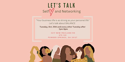 Let’s Talk: Self Love & Networking Club