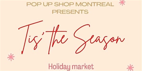 Pop up shop Montreal - 'Tis The Season