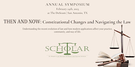 2023 SYMPOSIUM Then and Now: Constitutional Changes and Navigating the Law