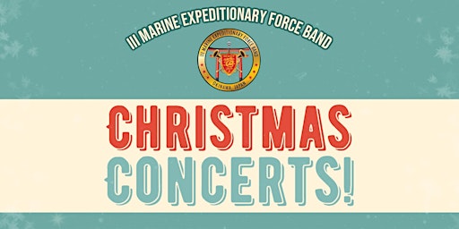 III MEF Band Christmas Concerts!