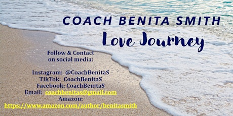 Coach Benita S presents: Coachable Moments:  Love Journey