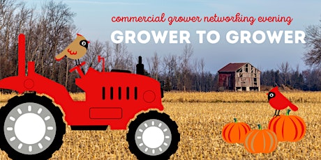 Grower to Grower: a Networking Event