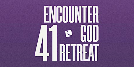 River of Life Fellowship's 41st Encounter God Retreat