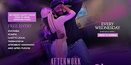 Afterwork Vibes - Dance Kizomba, Kompa, AfroBeat! Enjoy Happy Hour Drinks!