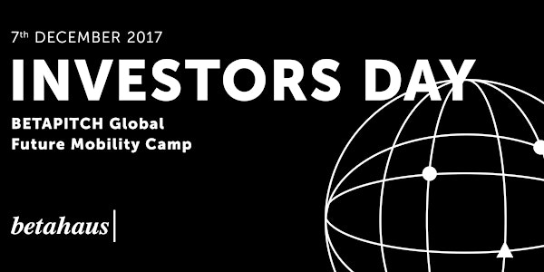 Investors Day, BETAPITCH Global & Future Mobility Camp 2017 