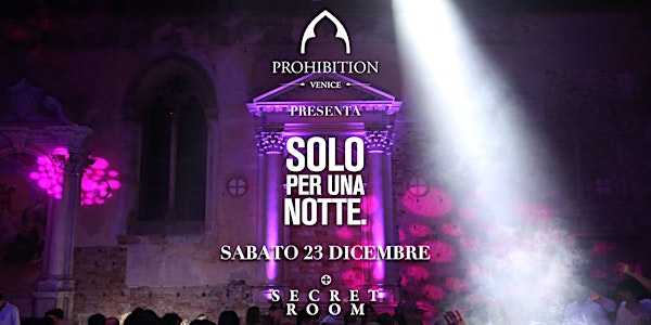 Prohibition presenta Solo Per Una Notte - Sabato 23 Dicembre