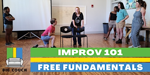 Improv Class: 101 - Free Fundamentals - 4 Saturdays in April primary image