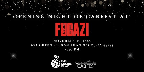 CABFEST Opening Night at Club Fugazi