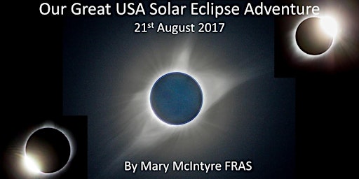 Our Great USA Solar Eclipse Adventure with Mary MacIntyre