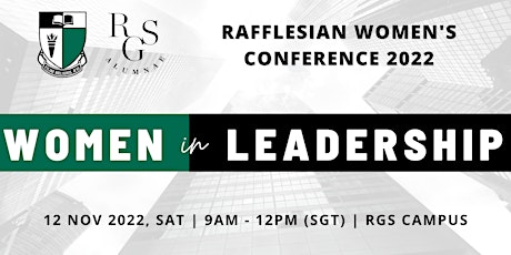 Rafflesian Women's Conference 2022: Women in Leadership primary image