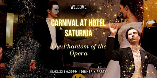 CARNIVAL at Hotel Saturnia  - Le Fantôme de l'Opéra -