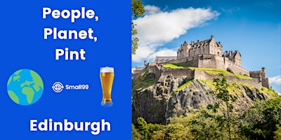 Edinburgh - People, Planet, Pint: Sustainability Meetup