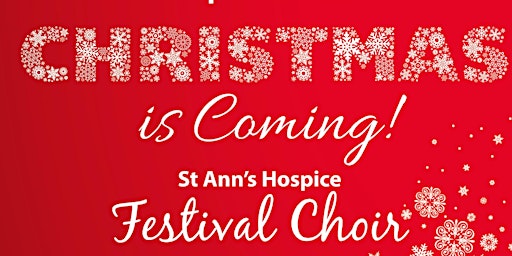 Christmas is Coming with St Ann’s Hospice Festival Choir and guests