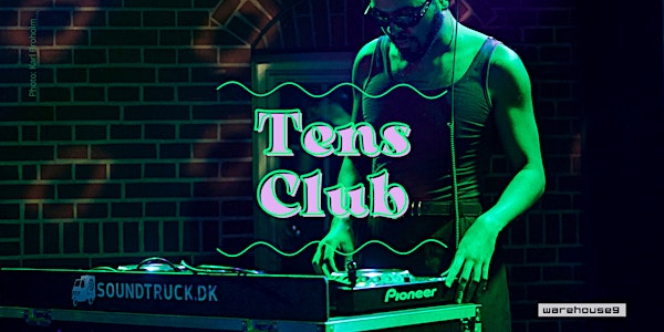 Tens Club: DJ'ing