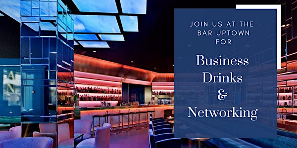 Business Drinks & Networking