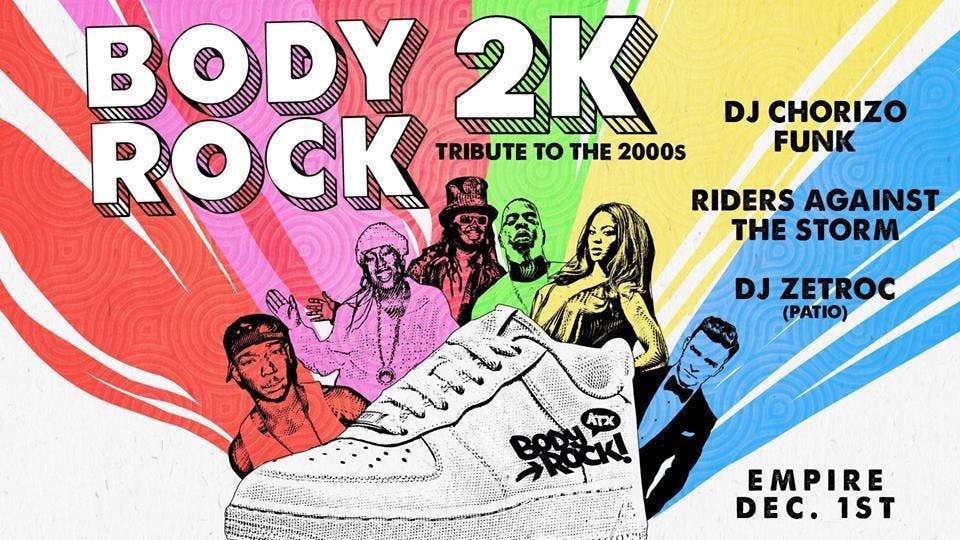 Body Rock ATX: Body Rock 2k - Tribute to the 2000s