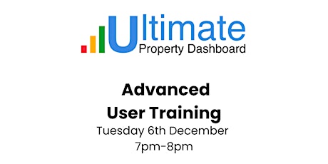 Ultimate Property Dashboard (UPD) Existing User Training Session