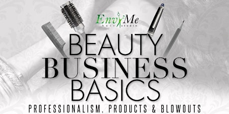 Beauty Business Basics: Professionalism, Products & Blowouts primary image