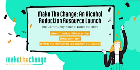 Make The Change: An Alcohol Reduction Resource Launch primary image
