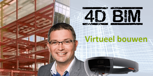 4D BIM Virtueel bouwen