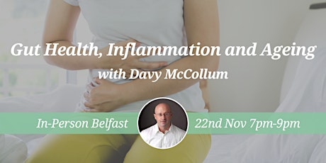 Image principale de CNM Belfast Health Talk: Gut Health, Inflammation and Ageing