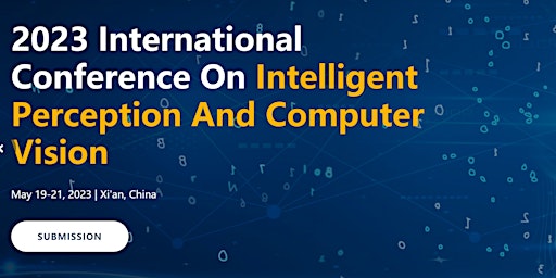 2023 International Conference on Intelligent Perception and Computer Vision
