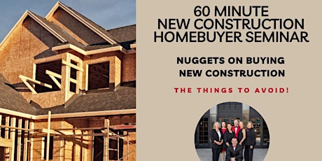 60 Minute New Construction Home Buyer Seminar