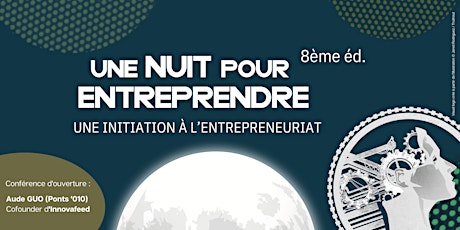 Image principale de Une Nuit Pour Entreprendre 2022