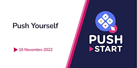 Push Yourself #1 - Antoine Chollet - Le jeu vidéo, au-delà de la technique