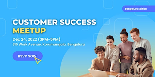Customer Success Meetup - Bengaluru