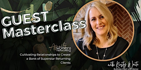 Cultivating Relationships to Create a Bank of Superstar Returning Clients